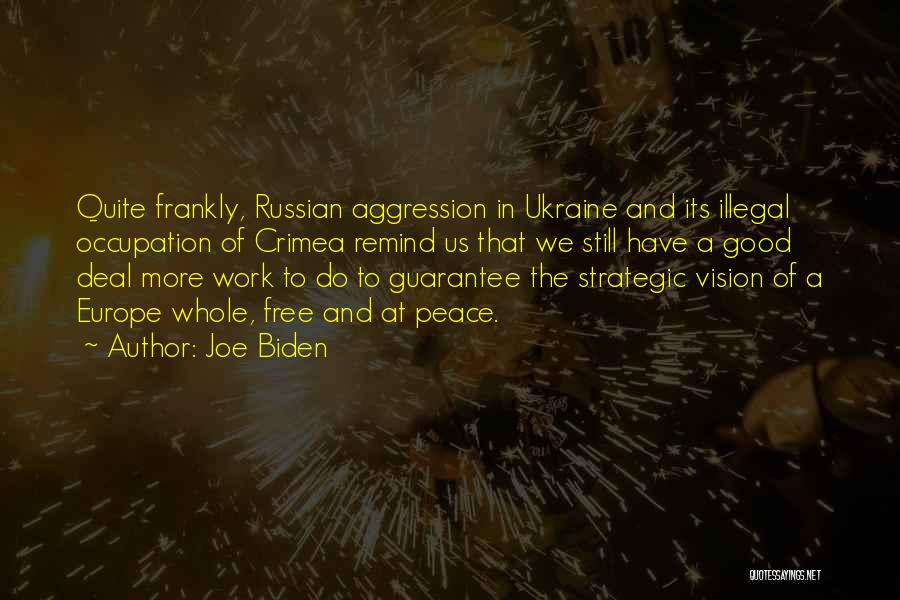 Russian Aggression Quotes By Joe Biden