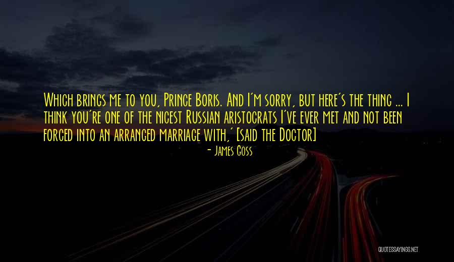 Russian Aristocrats Quotes By James Goss