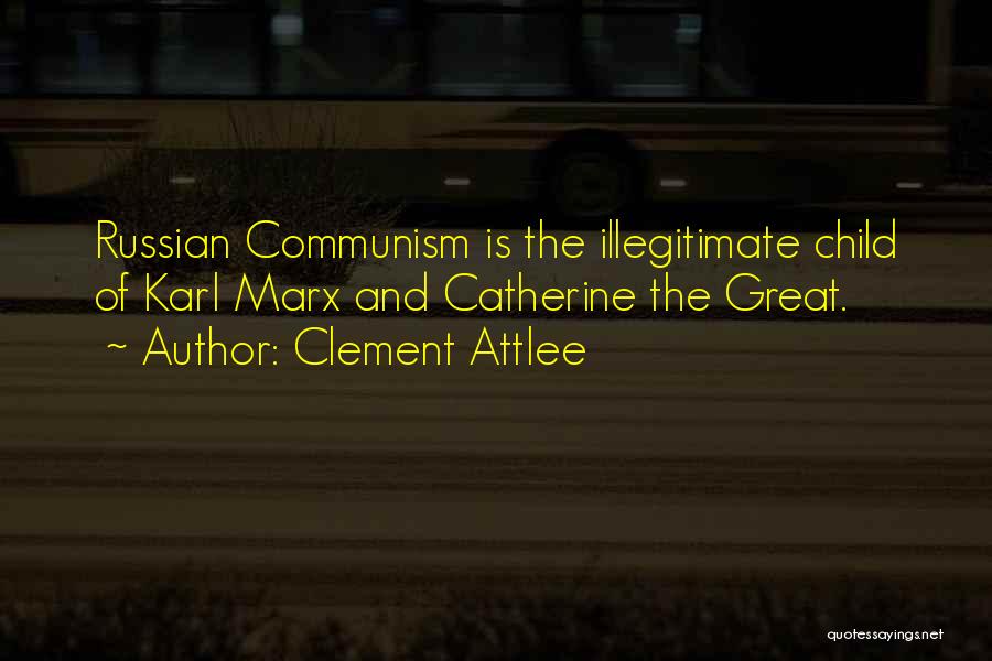 Russian Communism Quotes By Clement Attlee