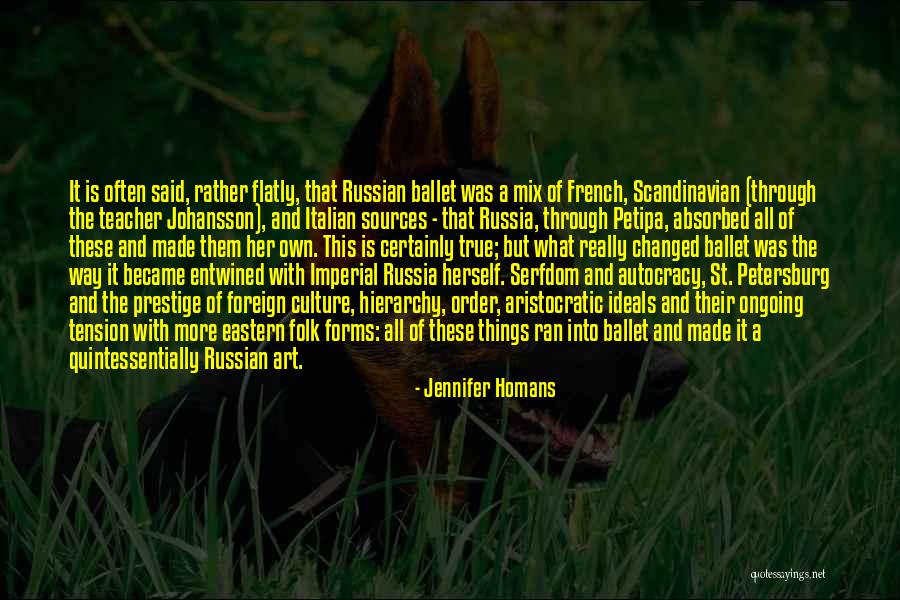 Russian Culture Quotes By Jennifer Homans