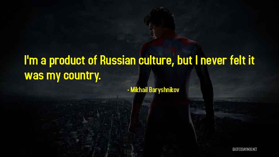 Russian Culture Quotes By Mikhail Baryshnikov