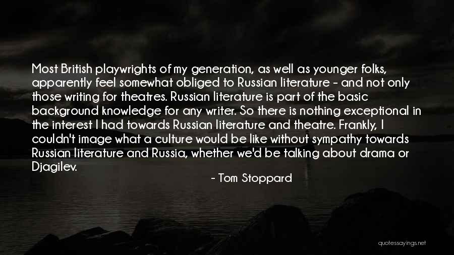 Russian Culture Quotes By Tom Stoppard Russian Culture Quotes By Tom Stoppard