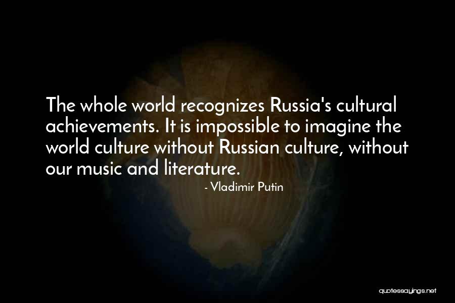 Russian Culture Quotes By Vladimir Putin