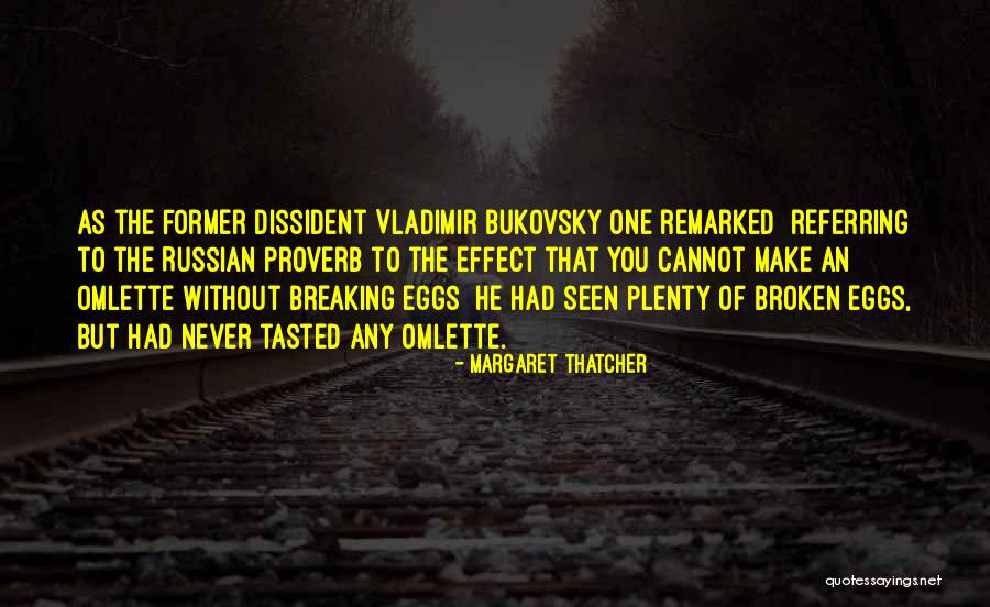 Russian Dissident Quotes By Margaret Thatcher Russian Dissident Quotes By Margaret Thatcher