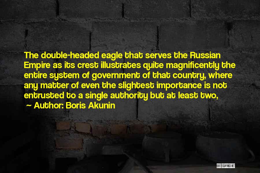 Russian Government Quotes By Boris Akunin