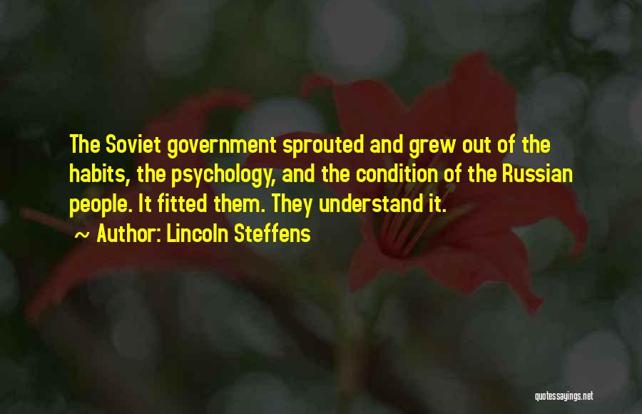 Russian Government Quotes By Lincoln Steffens