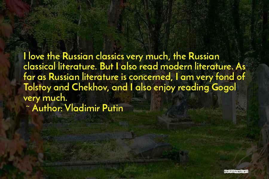 Russian Literature Love Quotes By Vladimir Putin