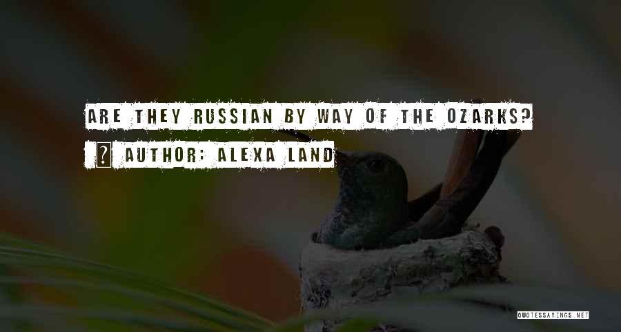 Russian Mafia Quotes By Alexa Land