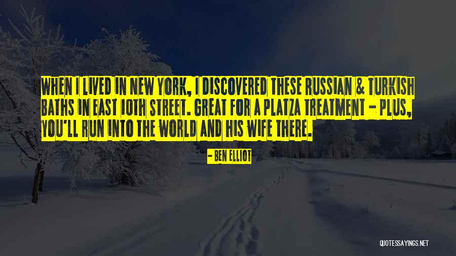 Russian New York Quotes By Ben Elliot Russian New York Quotes By Ben Elliot