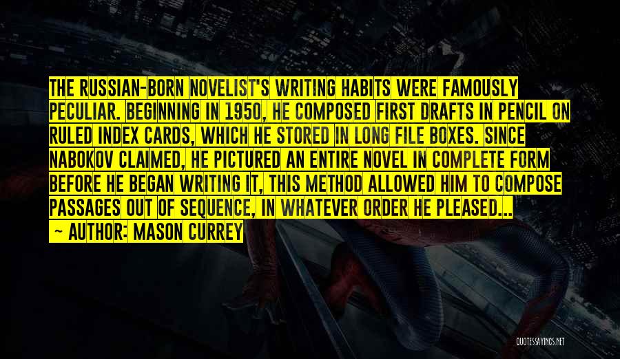 Russian Novelist Quotes By Mason Currey