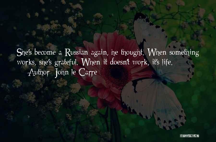 Russian Politics Quotes By John Le Carre