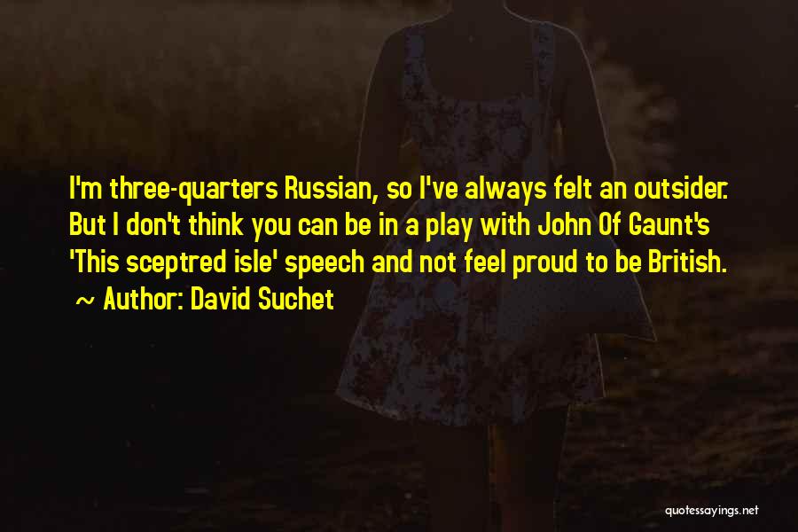 Russian Quotes By David Suchet