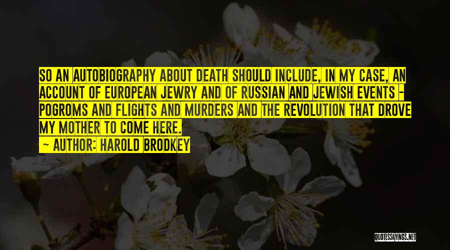 Russian Revolution Quotes By Harold Brodkey