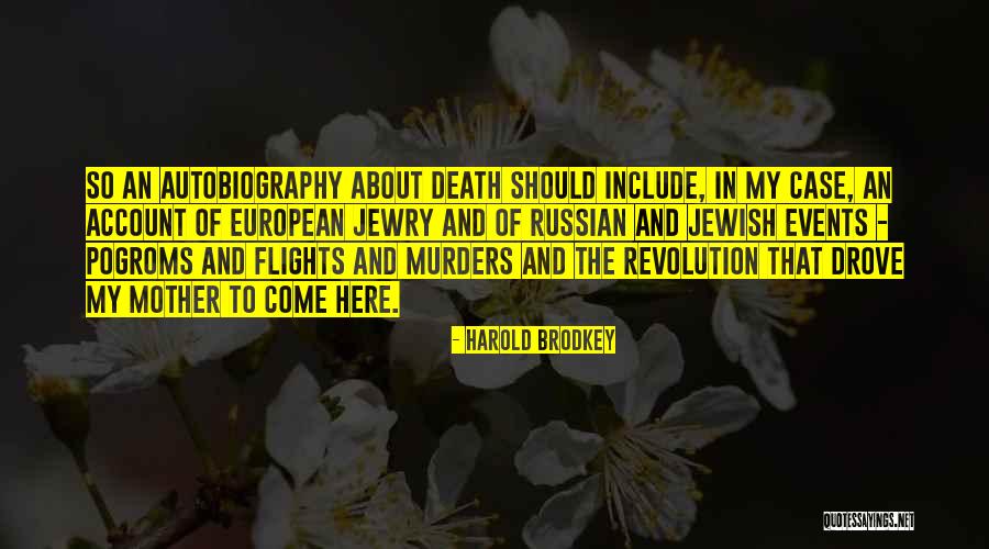 Russian Revolution Quotes By Harold Brodkey