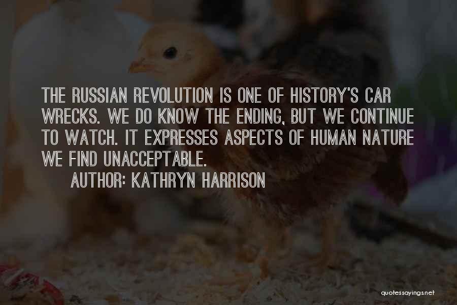 Russian Revolution Quotes By Kathryn Harrison