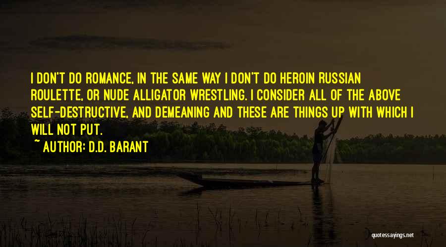 Russian Roulette Quotes By D.D. Barant