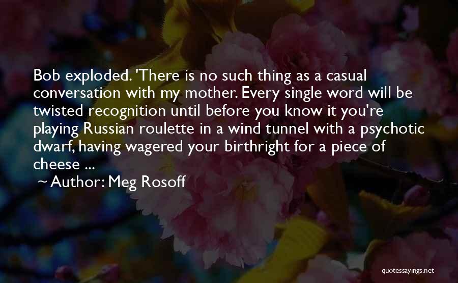 Russian Roulette Quotes By Meg Rosoff
