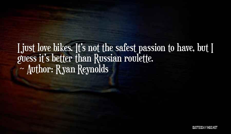 Russian Roulette Quotes By Ryan Reynolds