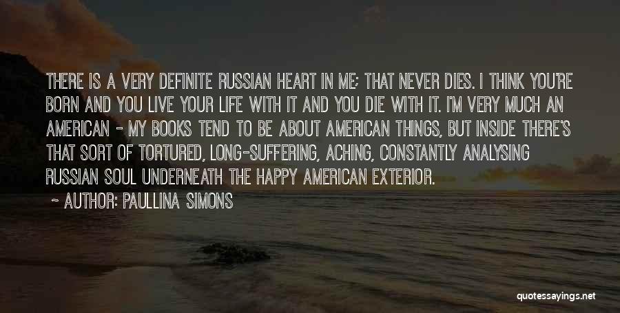 Russian Soul Quotes By Paullina Simons