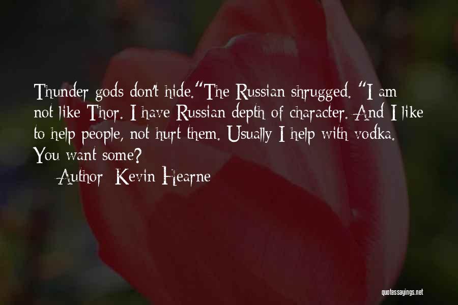 Russian Vodka Quotes By Kevin Hearne