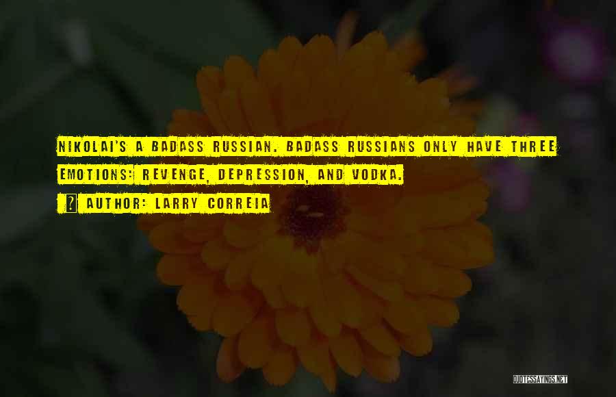 Russian Vodka Quotes By Larry Correia