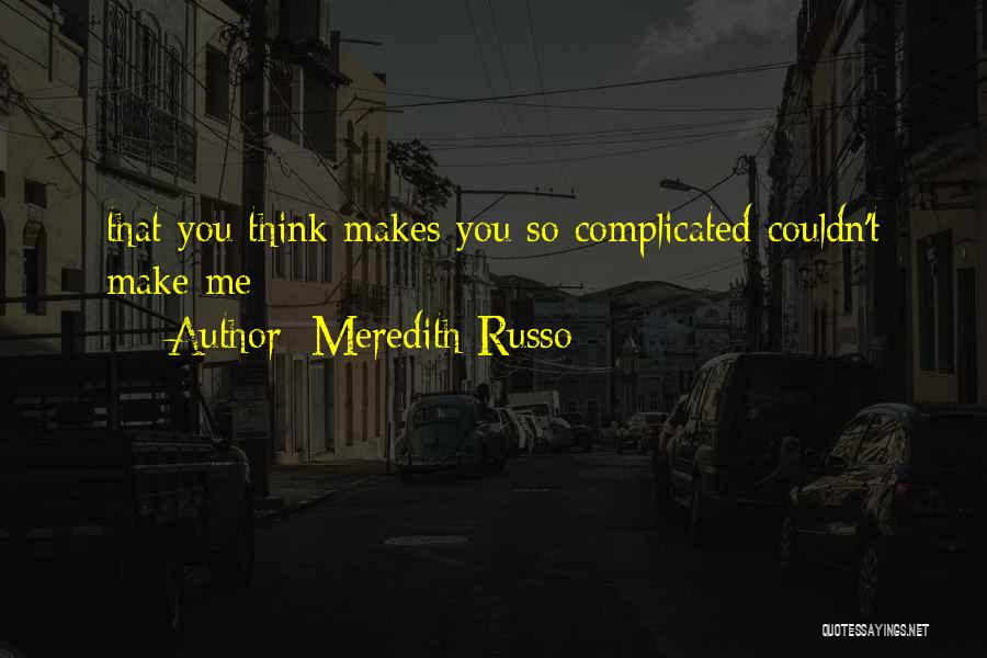 Russo Quotes By Meredith Russo