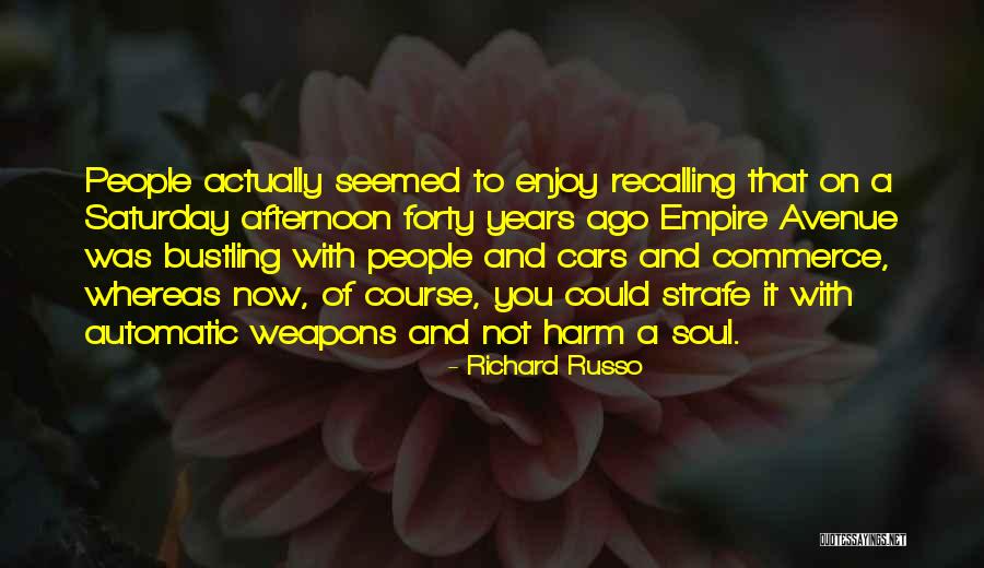 Russo Quotes By Richard Russo