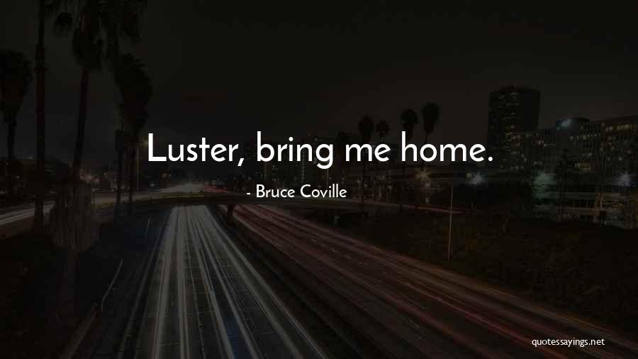 Russolinatzpaintshow Quotes By Bruce Coville