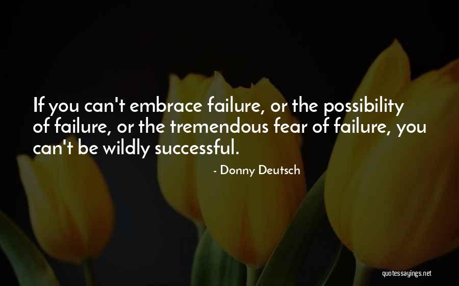Russomanno John Quotes By Donny Deutsch Russomanno John Quotes By Donny Deutsch