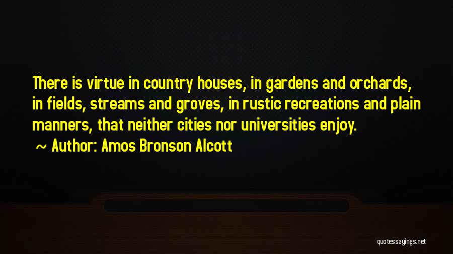 Rustic Garden Quotes By Amos Bronson Alcott