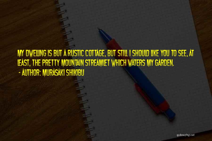 Rustic Garden Quotes By Murasaki Shikibu