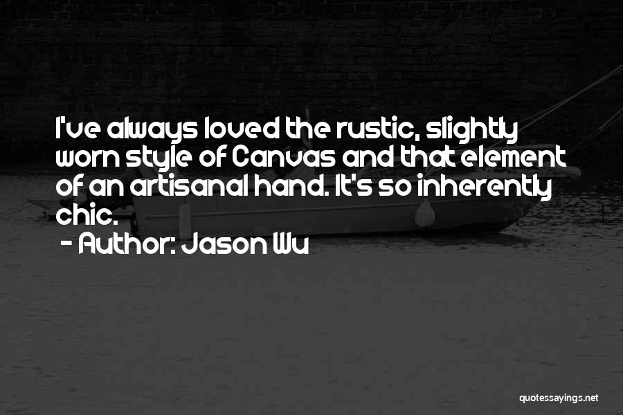 Rustic Quotes By Jason Wu