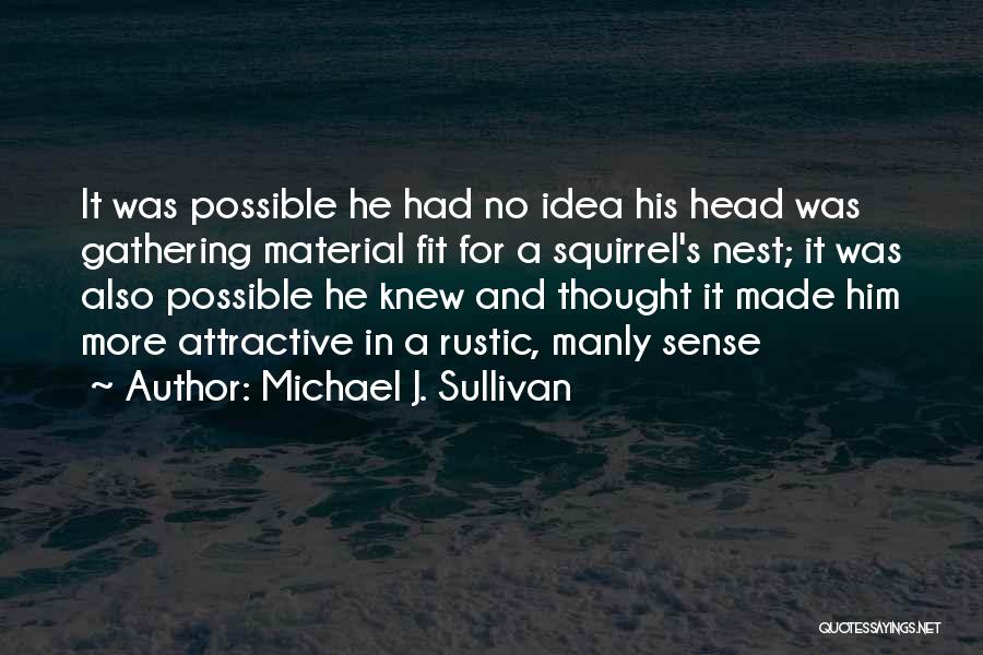 Rustic Quotes By Michael J. Sullivan