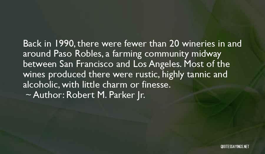 Rustic Quotes By Robert M. Parker Jr.