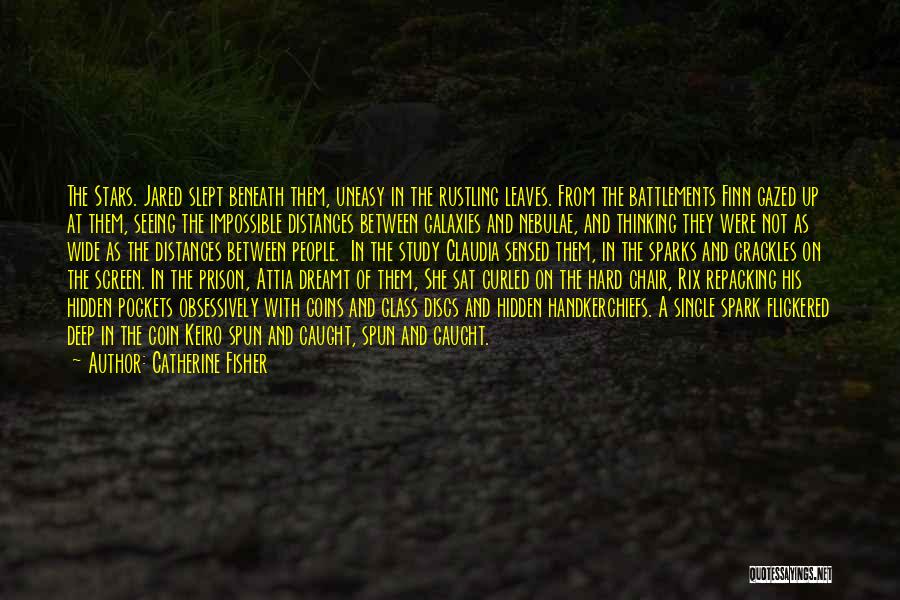 Rustling Leaves Quotes By Catherine Fisher