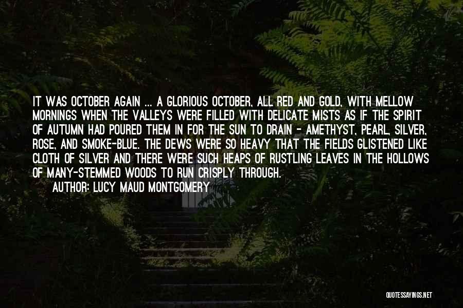 Rustling Leaves Quotes By Lucy Maud Montgomery