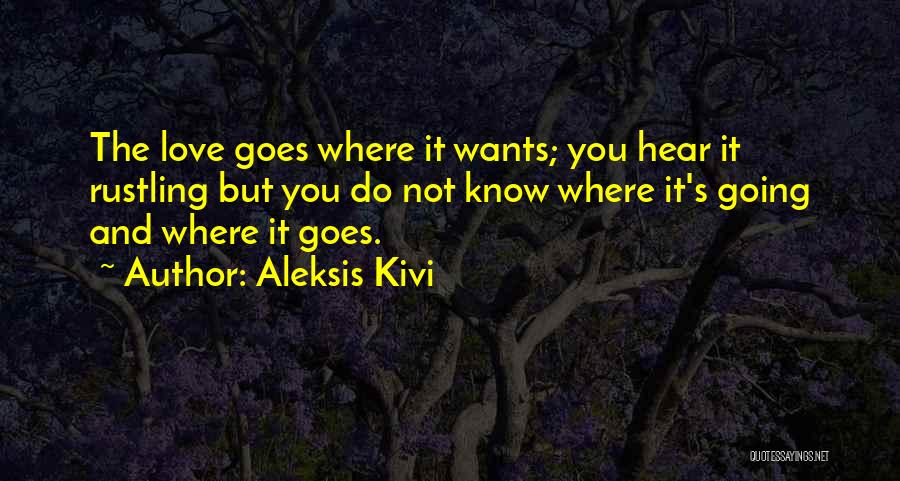 Rustling Quotes By Aleksis Kivi