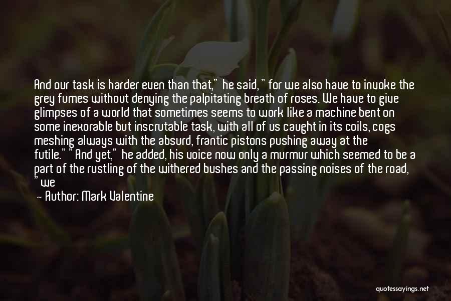 Rustling Quotes By Mark Valentine