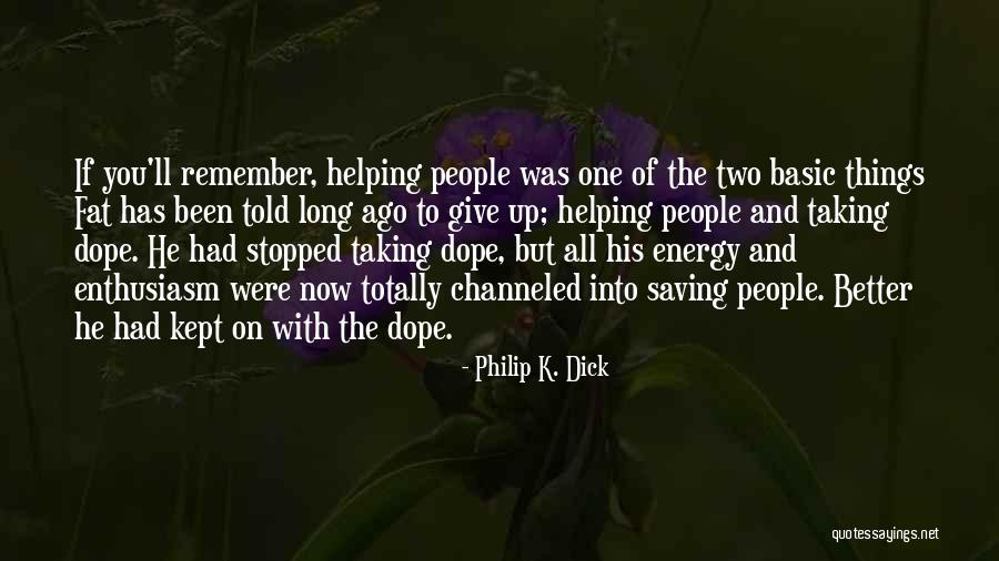 Rustom Padilla Quotes By Philip K. Dick Rustom Padilla Quotes By Philip K. Dick