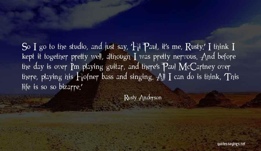 Rusty Anderson Quotes 327045