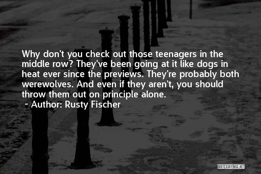 Rusty Fischer Quotes 867910