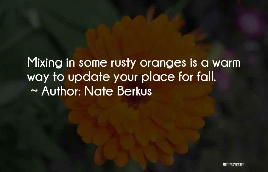 Rusty Quotes By Nate Berkus