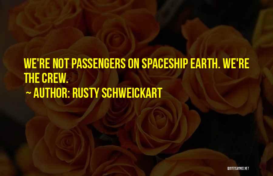 Rusty Quotes By Rusty Schweickart