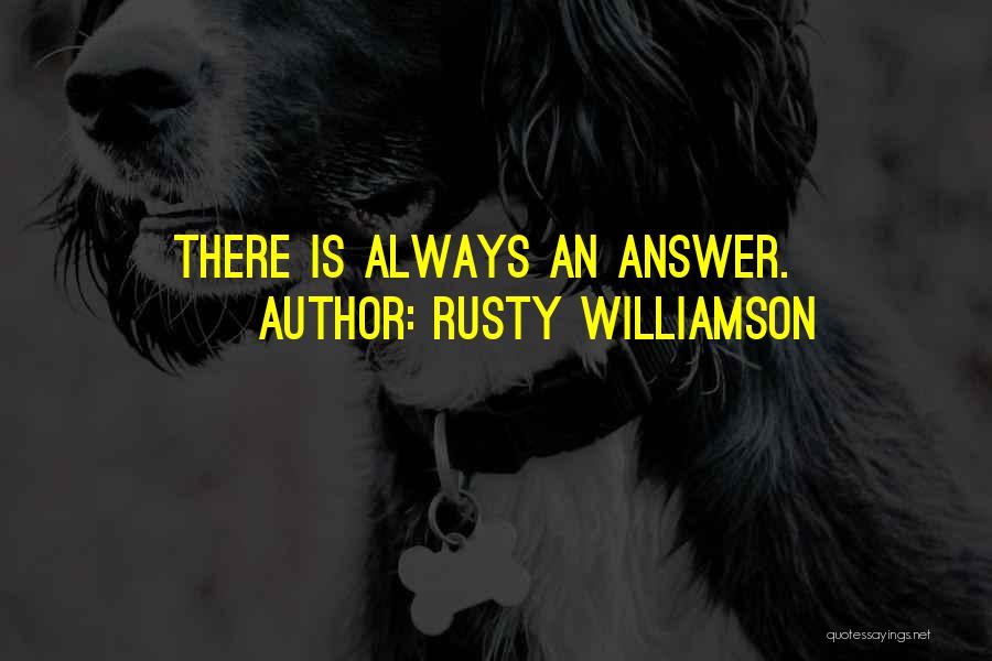 Rusty Quotes By Rusty Williamson