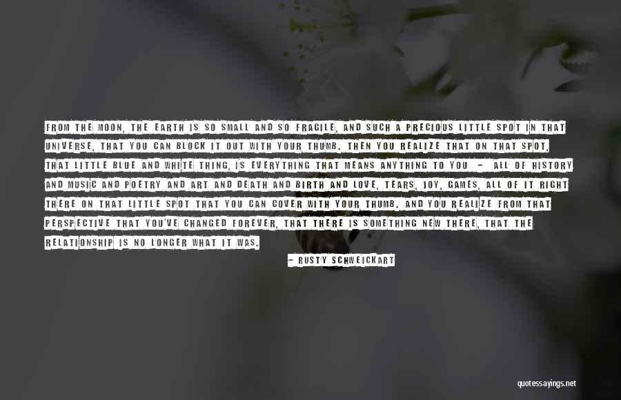 Rusty Schweickart Quotes 762638 Rusty Schweickart Quotes 762638