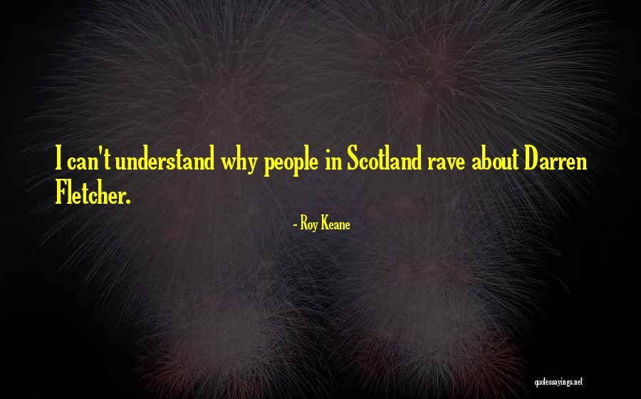 Rusuhan Kampung Quotes By Roy Keane Rusuhan Kampung Quotes By Roy Keane