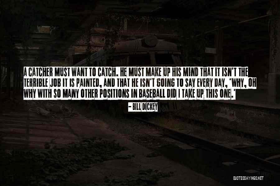 Rusvai 4 Quotes By Bill Dickey Rusvai 4 Quotes By Bill Dickey