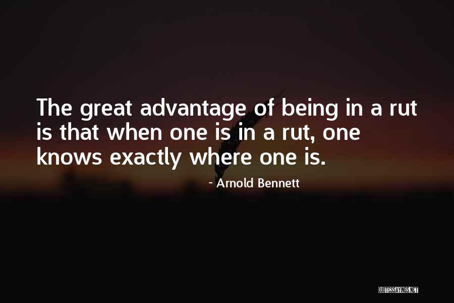 Rut Quotes By Arnold Bennett Rut Quotes By Arnold Bennett