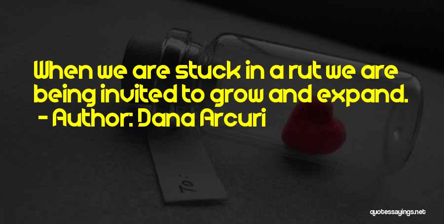 Rut Quotes By Dana Arcuri