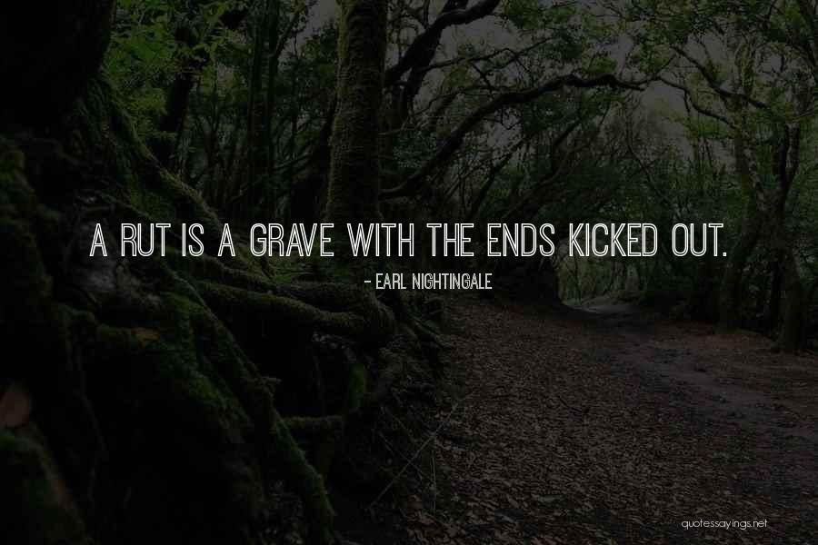 Rut Quotes By Earl Nightingale Rut Quotes By Earl Nightingale